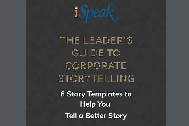 The Leader’s Guide to Corporate Storytelling (iSpeak)